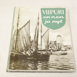 Viipuri ennen ja nyt